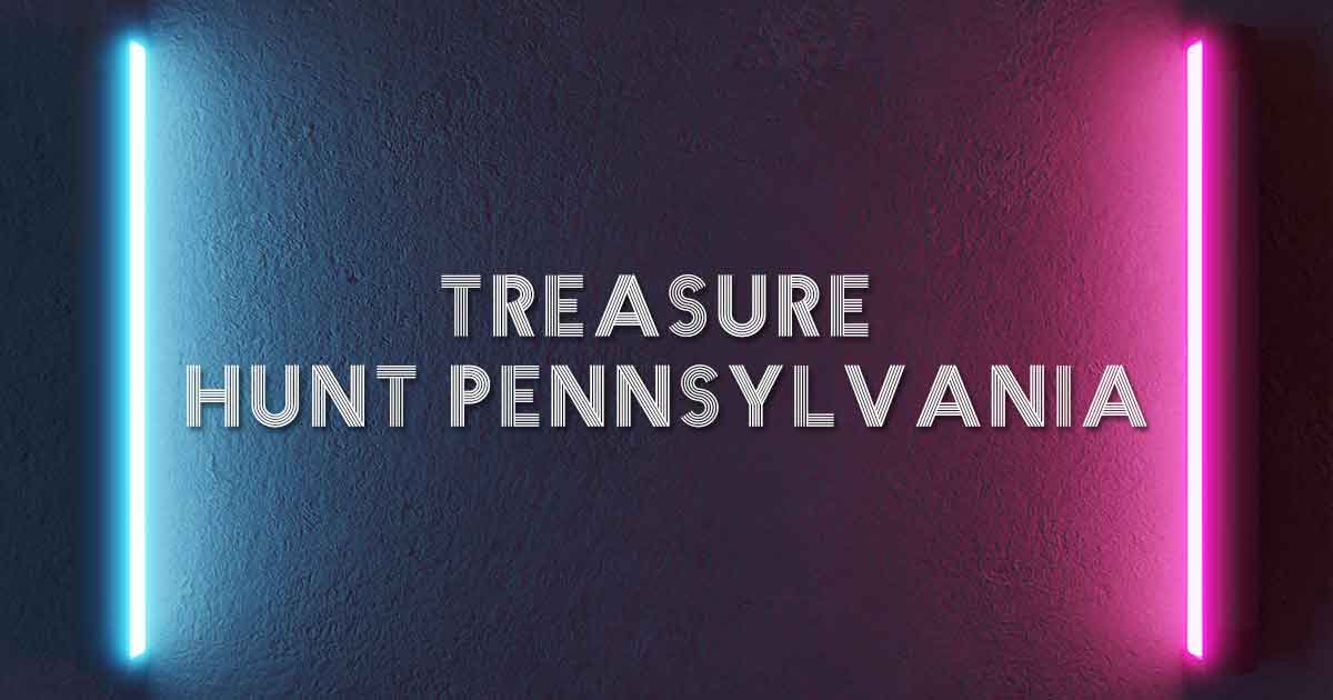 Treasure Hunt in Pennsylvania