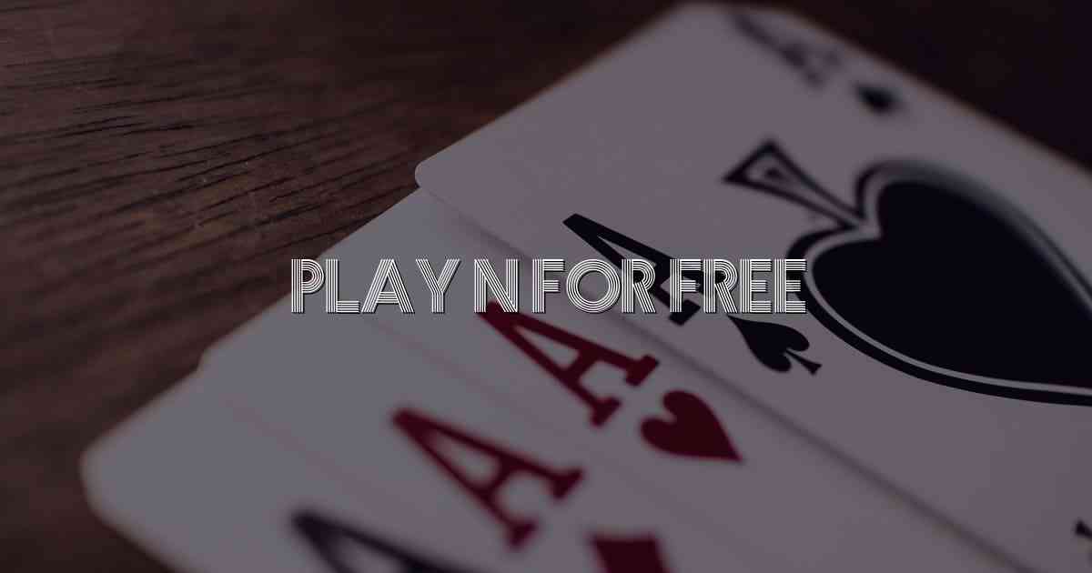 Play N For Free