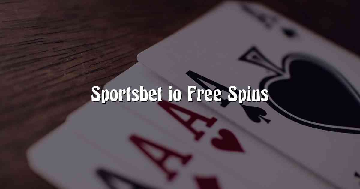 Sportsbet io Free Spins