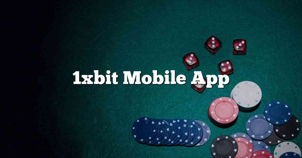 1xbit Mobile App