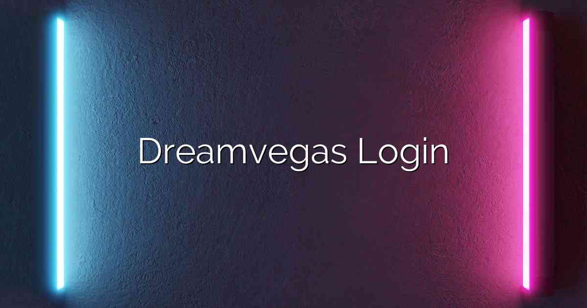 Dreamvegas Login